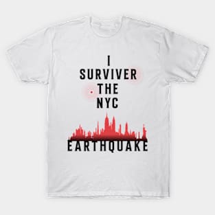 i survived the nyc earthquake T-Shirt